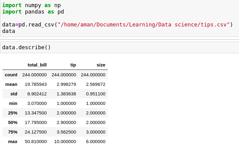 If you want to define the mean, min, max, standard deviation together, you can use the describe() function as seen in the image.