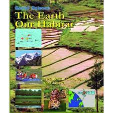 Textbook for Class-VI (Social Science – The Earth Our Habitat)​